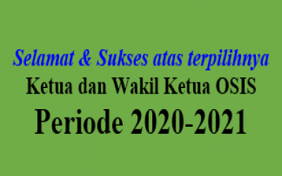 HASIL PEMILIHAN KETUA DAN WAKIL KETUA OSIS PERIODE 2020-2021