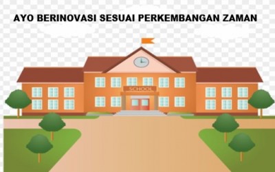 AYO BERINOVASI SESUAI PERKEMBANGAN ZAMAN